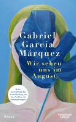 Vergrößerungsansicht: Buchcover von Wir sehen uns im August : Roman von Gabriel García Márquez