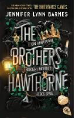 Buchcover von The inheritance games – The brothers Hawthorne – Ein Hawthorne riskiert absolut jedes Spiel. Band 4 von Jennifer Lynn Barnes