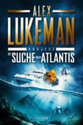 Buchcover von Die Suche nach Atlantis. - (Project ; 12) von Alex Lukeman