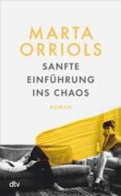 Buchcover von Sanfte Einführung ins Chaos : Roman von Marta Orriols