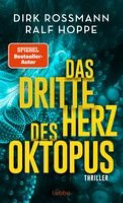 Vergrößerungsansicht: Buchcover von Das dritte Herz des Oktopus : Thriller. - (Oktopus-Reihe ; 3) von Dirk Rossmann