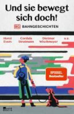 Vergrößerungsansicht: Buchcover von Und sie bewegt sich doch! : Bahngeschichten