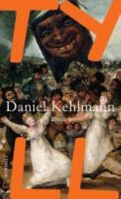 Buchcover von Tyll : Roman von Daniel Kehlmann