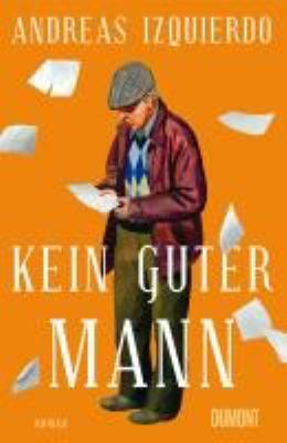 Buchcover von Kein guter Mann : Roman von Andreas Izquierdo