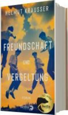 Buchcover von Freundschaft und Vergeltung : Roman von Helmut Krausser