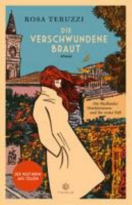 Buchcover von Die verschwundene Braut : Roman ; [die Mailänder Detektivinnen und ihr erster Fall] von Rosa Teruzzi