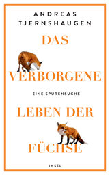 Tjernshaugen: Das verborgene Leben der Füchse : eine Spurensuche.
