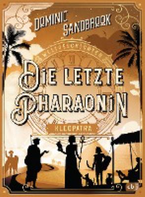 Vergrößerungsansicht: Buchcover von Die letzte Pharaonin: Kleopatra von Dominic Sandbrook
