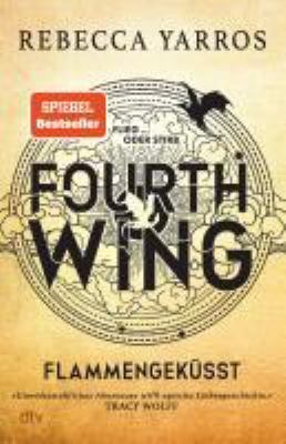 Vergrößerungsansicht: Buchcover von Fourth Wing – Flammengeküsst. Band 1 von Rebecca Yarros