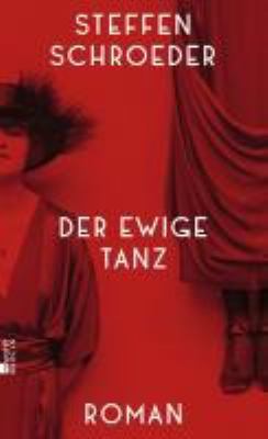 Vergrößerungsansicht: Buchcover von Der ewige Tanz : Roman von Steffen Schroeder
