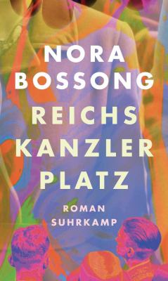Buchcover von Reichskanzlerplatz : Roman von Nora Bossong