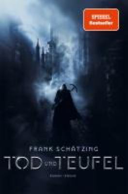 Buchcover von Tod und Teufel : Roman. - (Jacop-der-Fuchs-Trilogie ; 1) von Frank Schätzing
