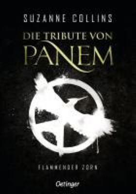 Vergrößerungsansicht: Buchcover von Die Tribute von Panem – Flammender Zorn. Band 3 von Suzanne Collins