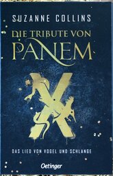 Collins: Die Tribute von Panem X – Das Lied von Vogel und Schlange. 
