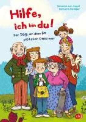 Buchcover von Hilfe, ich bin du! – der Tag, an dem Bo plötzlich Oma war von Johanna von Vogel