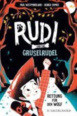 Buchcover von Rudi und das Gruselrudel – Rettung für den Wolf. Band 1 von Paul Westmoreland