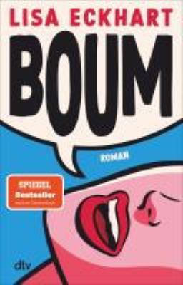 Vergrößerungsansicht: Buchcover von Boum : Roman von Lisa Eckhart