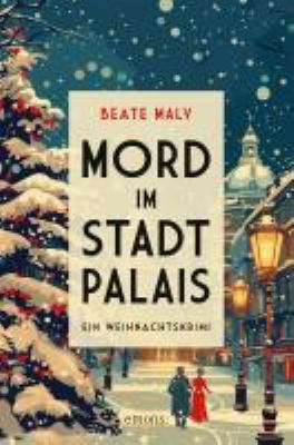 Buchcover von Mord im Stadtpalais : ein Weihnachtskrimi von Beate Maly