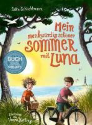 Buchcover von Mein merkwürdig schöner Sommer mit Luna : Kinderroman von Silke Schlichtmann