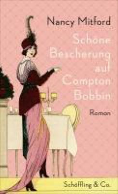 Buchcover von Schöne Bescherung auf Compton Bobbin : Roman von Nancy Mitford