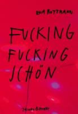 Buchcover von Fucking fucking schön von Eva Rottmann