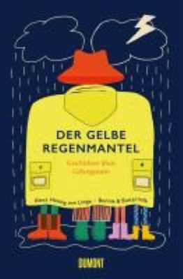 Buchcover von Der gelbe Regenmantel : Geschichten übers Geborgensein von Alexa Hennig von Lange