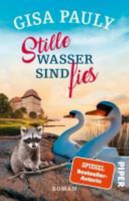 Vergrößerungsansicht: Buchcover von Stille Wasser sind fies : Roman von Gisa Pauly