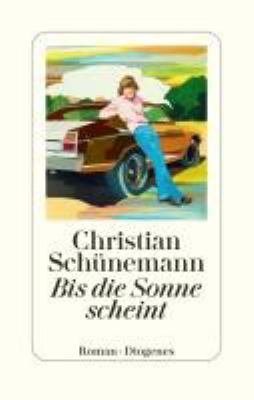 Buchcover von Bis die Sonne scheint : Roman von Christian Schünemann