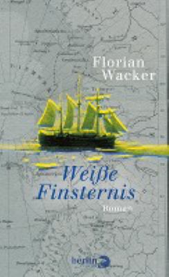 Vergrößerungsansicht: Buchcover von Weiße Finsternis : Roman von Florian Wacker