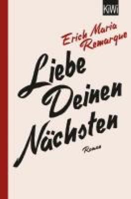 Buchcover von Liebe deinen Nächsten : Roman von Erich Maria Remarque