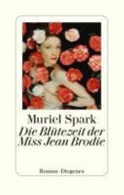 Buchcover von Die Blütezeit der Miss Jean Brodie : Roman von Muriel Spark
