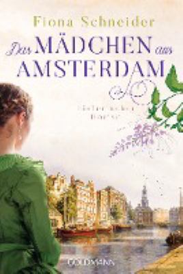 Buchcover von Das Mädchen aus Amsterdam : historischer Roman von Fiona Schneider