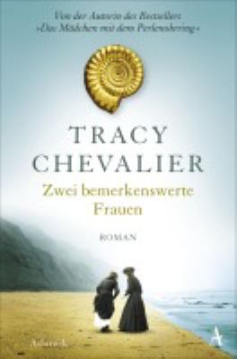 Vergrößerungsansicht: Buchcover von Zwei bemerkenswerte Frauen : Roman von Tracy Chevalier