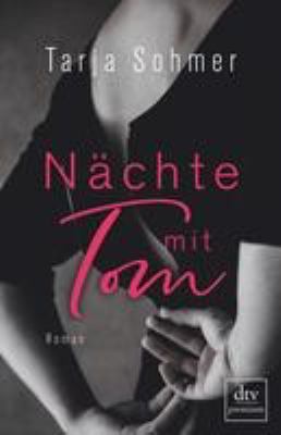 Buchcover von Nächte mit Tom : Roman von Tarja Sohmer