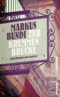Buchcover von Zur Krummen Brücke : Aufzeichnungen eines Gastwirts von Markus Bundi