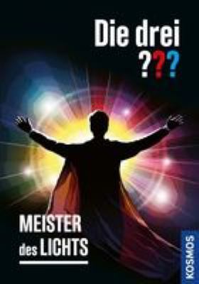 Buchcover von Die drei ??? [Fragezeichen] – Meister des Lichts von Christoph Dittert