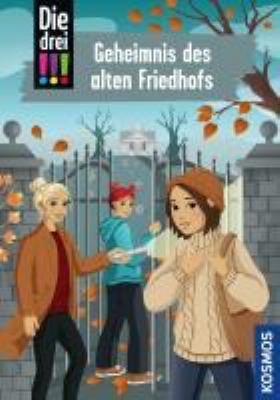 Buchcover von Die drei !!! [Ausrufezeichen] – Das Geheimnis des alten Friedhofs. (116) von Kirsten Vogel