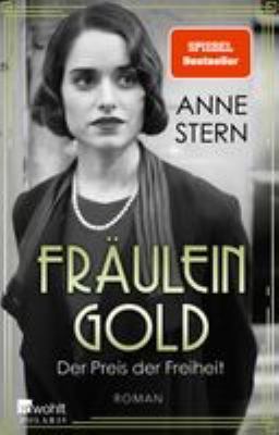 Buchcover von Fräulein Gold – Der Preis der Freiheit : Roman. - (Die Hebamme von Berlin ; 8) von Anne Stern