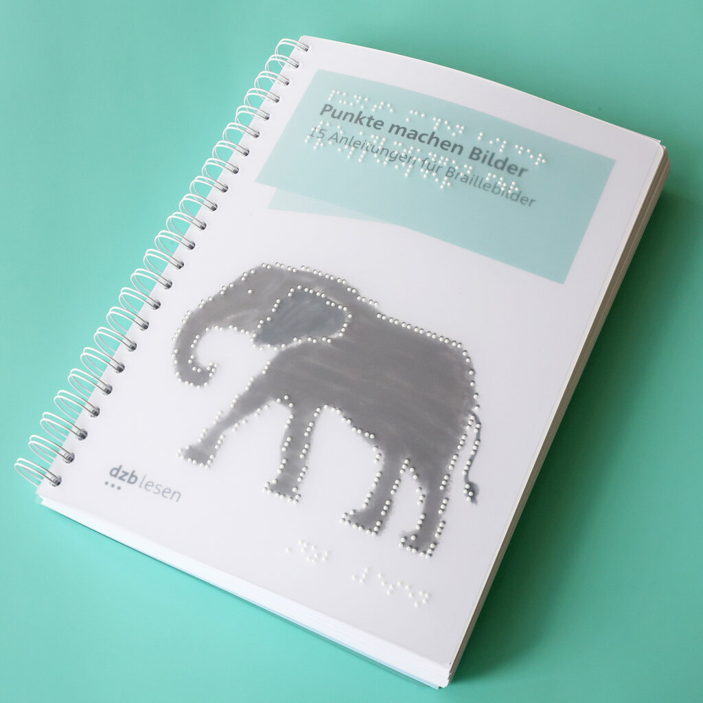 Ringbuch »Punkte machen Bilder: 15 Anleitungen für Braillebilder«. In der oberen Hälfte vom Buchcover steht der Titel in Brailleschrift und in großer Schrift, darunter ist ein Elefant abgebildet. Seine Kontur ist mit Braillepunkten taktil gestaltet.